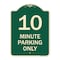 Signmission 10 Minute Parking Only Heavy-Gauge Aluminum Architectural Sign, 24" x 18", G-1824-23413 A-DES-G-1824-23413 - alternate 1